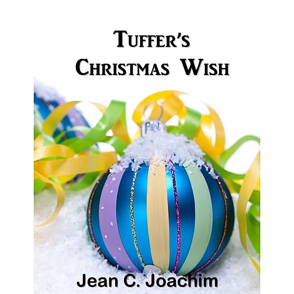 Tuffer's Christmas Wish, Jean C. Joachim