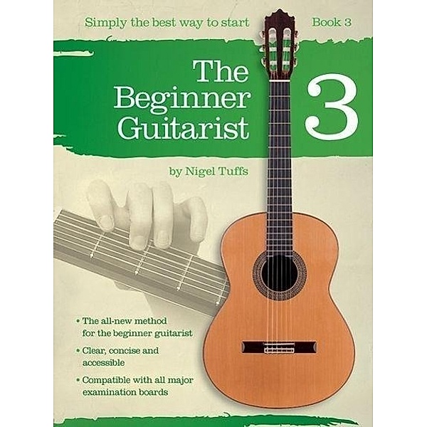 Tuffs, N: Beginner Guitarist Book 3, Nigel Tuffs