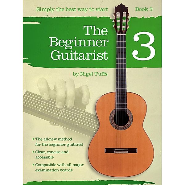 Tuffs, N: Beginner Guitarist: Book 3, Nigel Tuffs