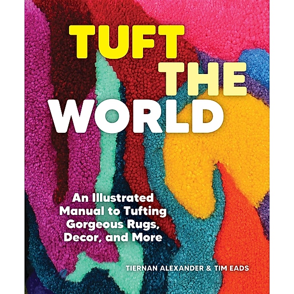 Tuft the World, Tiernan Alexander, Tim Eads