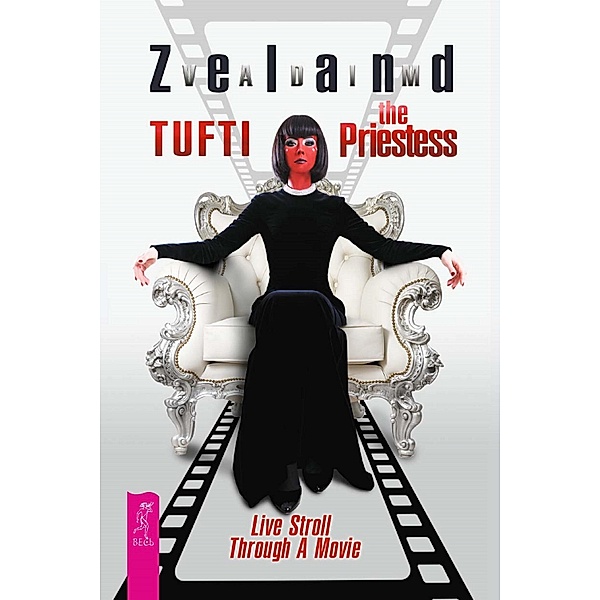 Tufti the Priestess. Live Stroll Through A Movie, Zeland Vadim