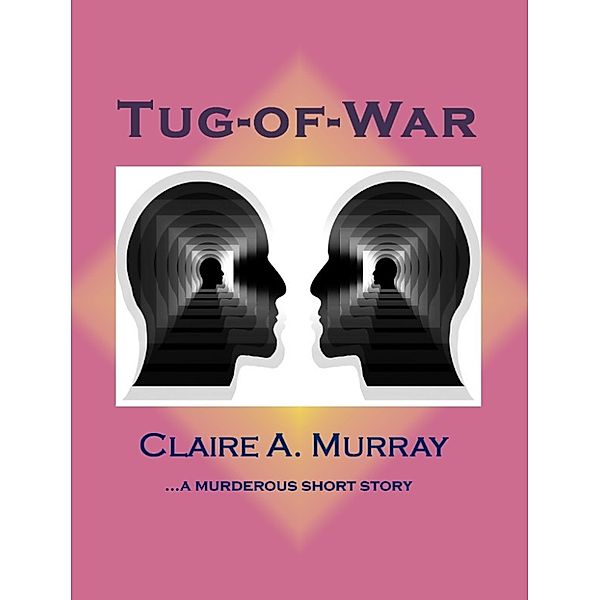 Tug-of-War, Claire A Murray