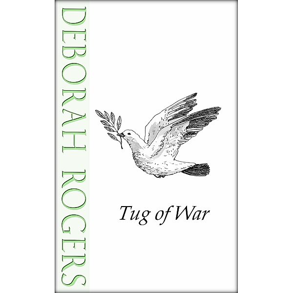 Tug of War: A short story, Deborah Rogers