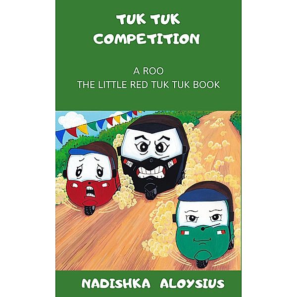 Tuk Tuk Competition (Roo The Little Red Tuk Tuk, #2), Nadishka Aloysius