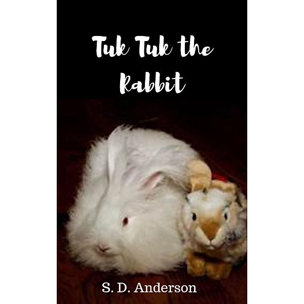 Tuk-Tuk the Rabbit, S. D. Anderson
