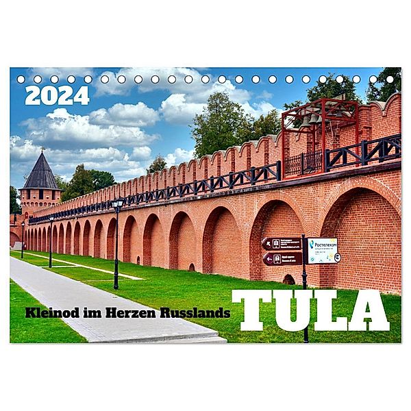 TULA - Kleinod im Herzen Russlands (Tischkalender 2024 DIN A5 quer), CALVENDO Monatskalender, Henning von Löwis of Menar