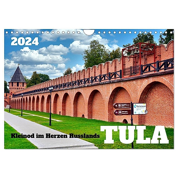TULA - Kleinod im Herzen Russlands (Wandkalender 2024 DIN A4 quer), CALVENDO Monatskalender, Henning von Löwis of Menar