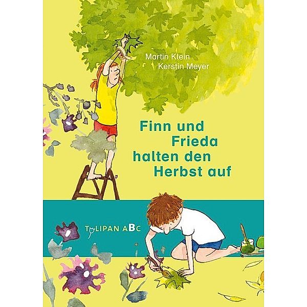 Tulipan ABC / Finn und Frieda halten den Herbst auf, Martin Klein, Kerstin Meyer