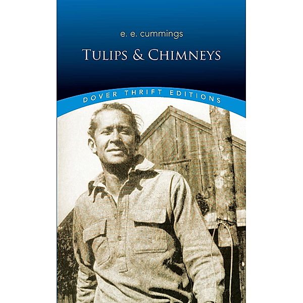 Tulips & Chimneys / Dover Thrift Editions: Poetry, E. E. Cummings
