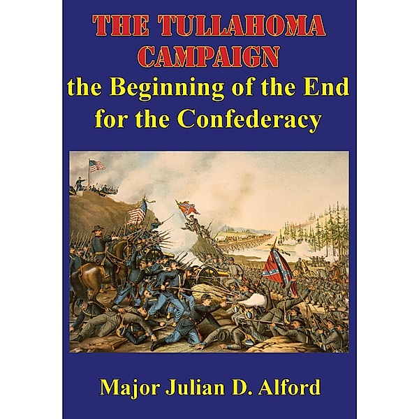 Tullahoma Campaign, The Beginning Of The End For The Confederacy, Major Julian D. Alford