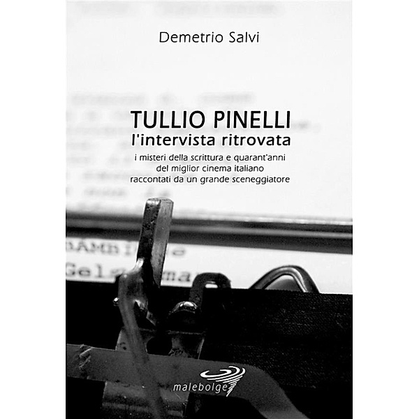 Tullio Pinelli - L'intervista ritrovata, Demetrio Salvi