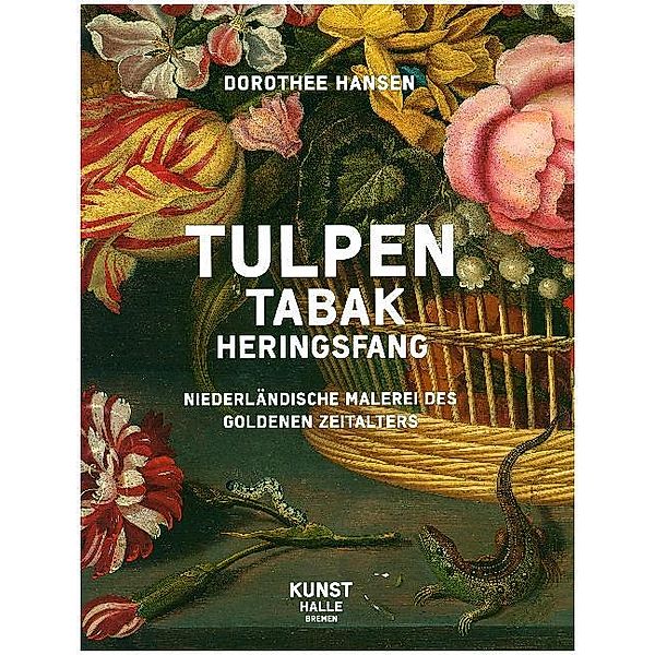 Tulpen,Tabak, Heringsfang, Dorothee Hansen