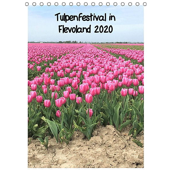 Tulpenfestival in Flevoland (Tischkalender 2020 DIN A5 hoch), Christine Konkel