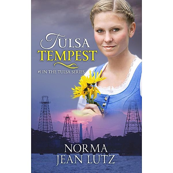 Tulsa Tempest (Tulsa Series, #1) / Tulsa Series, Norma Jean Lutz