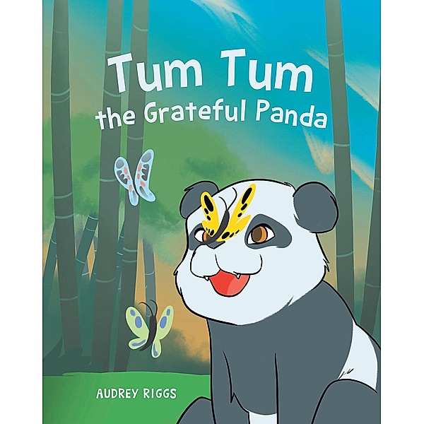 Tum Tum the Grateful Panda, Audrey Riggs