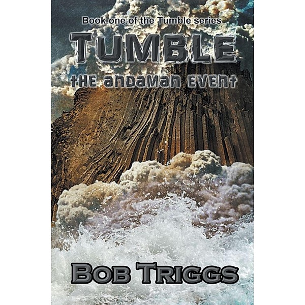 Tumble: The Andaman Event, Bob Triggs