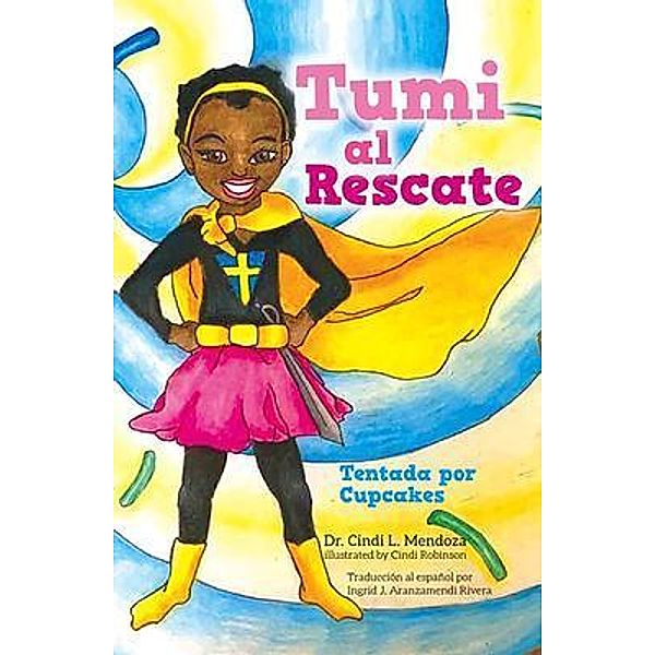 Tumi al Rescate / Tumi al Rescate Bd.1, Cindi L. Mendoza