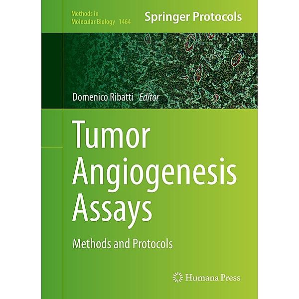 Tumor Angiogenesis Assays / Methods in Molecular Biology Bd.1464