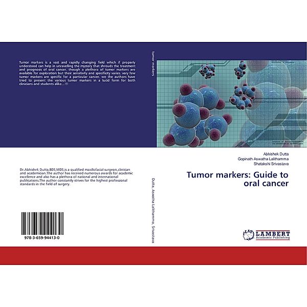 Tumor markers: Guide to oral cancer, Abhishek Dutta, Gopinath Aswatha Lalithamma, Shatakshi Srivastava