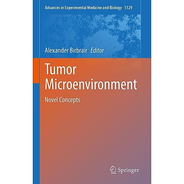 Tumor Microenvironment / Advances in Experimental Medicine and Biology Bd.1329