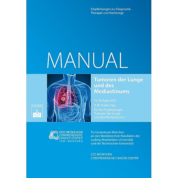 Tumoren der Lunge und des Mediastinums / Manuale des Tumorzentrums München