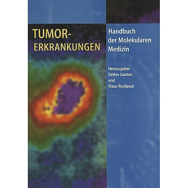 Tumorerkrankungen / Handbuch der Molekularen Medizin Bd.2