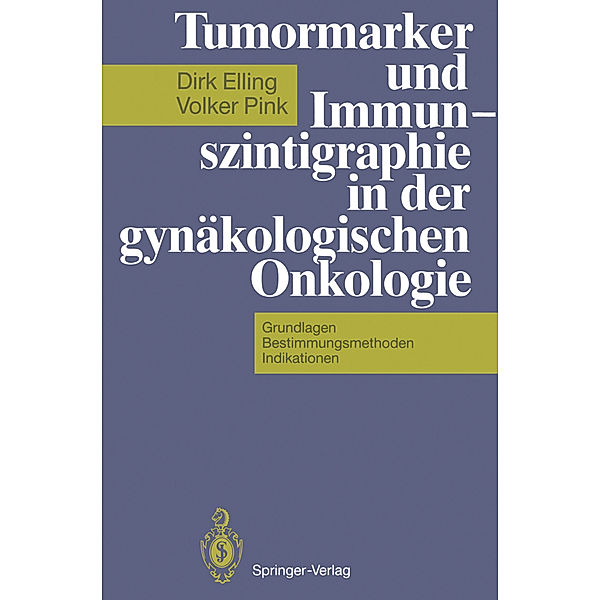 Tumormarker und Immunszintigraphie in der gynäkologischen Onkologie, Dirk Elling, Volker Pink