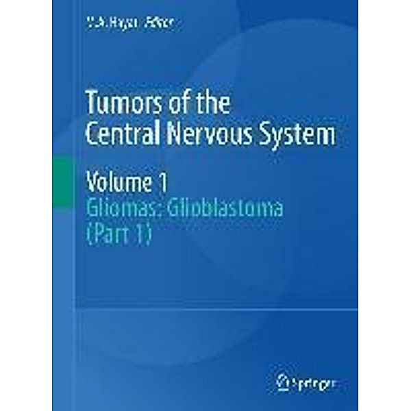 Tumors of the Central Nervous System, Volume 1 / Tumors of the Central Nervous System Bd.1