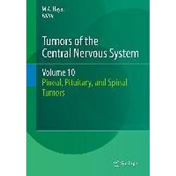 Tumors of the Central Nervous System, Volume 10 / Tumors of the Central Nervous System Bd.10