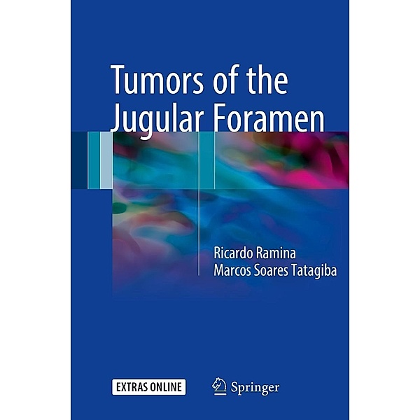 Tumors of the Jugular Foramen, Md Ramina, Md Tatagiba