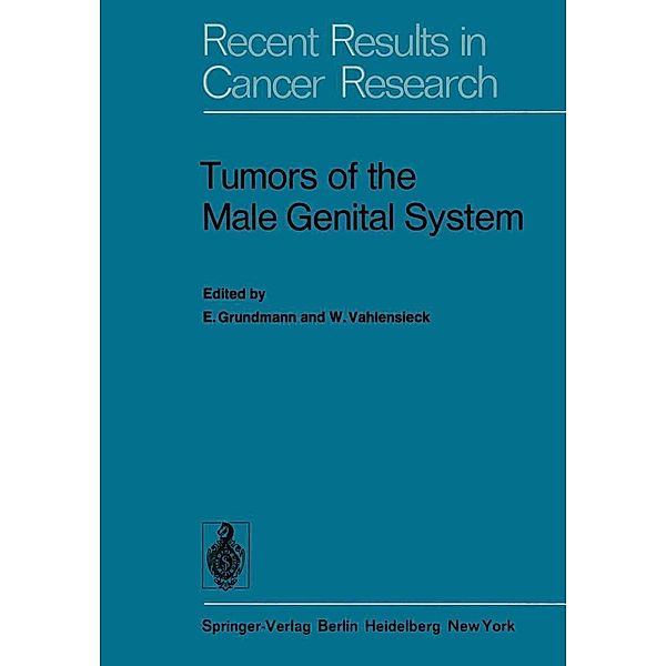 Tumors of the Male Genital System / Recent Results in Cancer Research Bd.60