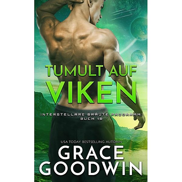 Tumult auf Viken / Interstellare Bräute® Programm Bd.18, Grace Goodwin