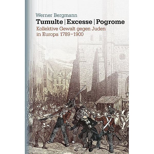 Tumulte - Excesse - Pogrome, Werner Bergmann