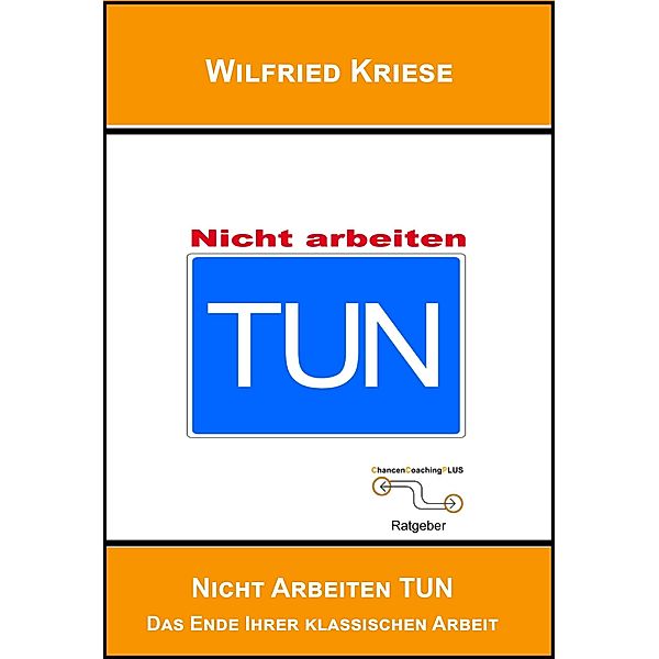 TUN nicht Arbeiten, Wilfried Kriese