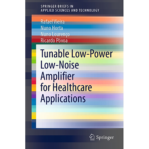 Tunable Low-Power Low-Noise Amplifier for Healthcare Applications, Rafael Vieira, Nuno Horta, Nuno Lourenço, Ricardo Póvoa