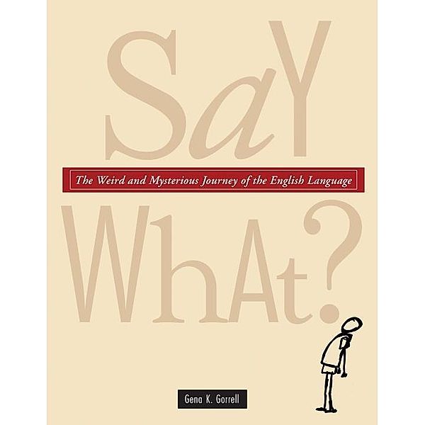 Tundra Books: Say What?, Gena K. Gorrell