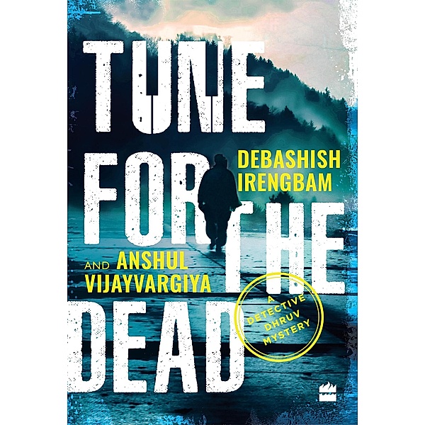 Tune for the Dead, Debashish Irengbam, Anshul Vijayvargiya