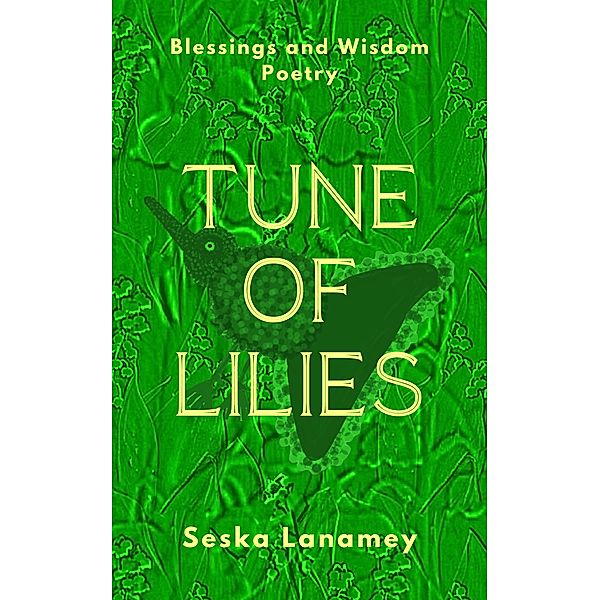 Tune of Lilies, Seska Lanamey