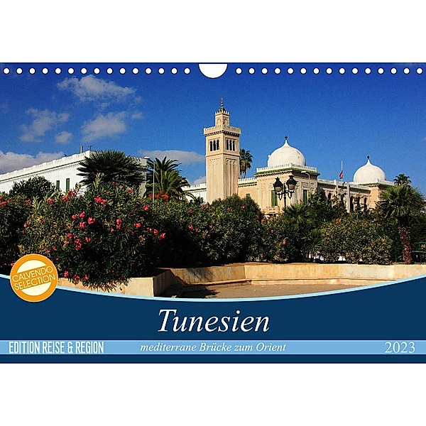 Tunesien - mediterrane Brücke zum Orient (Wandkalender 2023 DIN A4 quer), Cristina Wilson