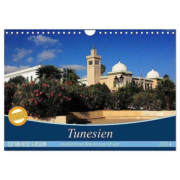 Tunesien - mediterrane Brücke zum Orient (Wandkalender 2024 DIN A4 quer), CALVENDO Monatskalender, Cristina Wilson