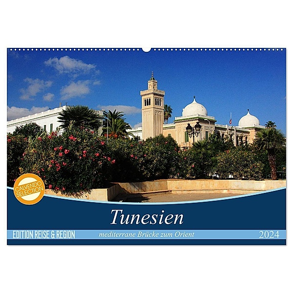 Tunesien - mediterrane Brücke zum Orient (Wandkalender 2024 DIN A2 quer), CALVENDO Monatskalender, Cristina Wilson