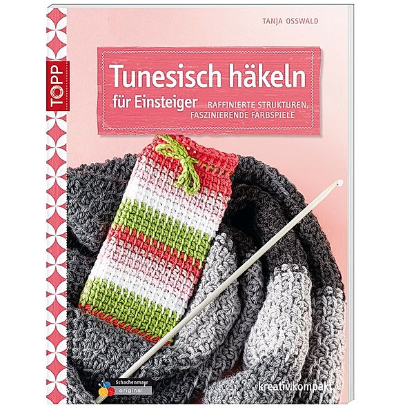 Tunesisch häkeln für Einsteiger, Tanja Osswald