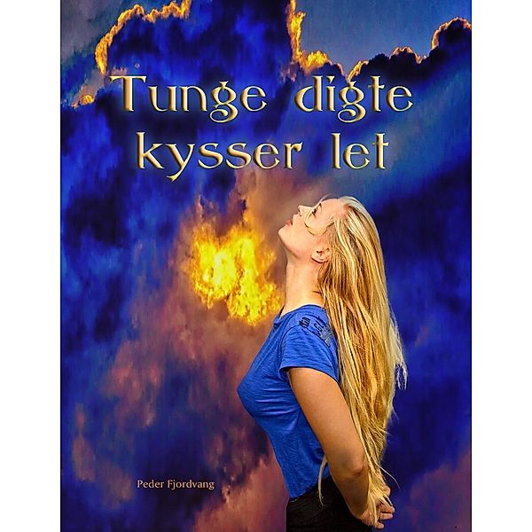 Tunge digte kysser let, Peder Fjordvang