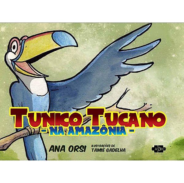 Tunico Tucano na Amazônia, Ana Orsi