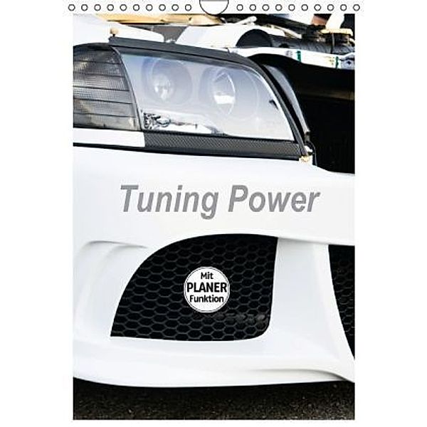 Tuning Power Planer (Wandkalender 2016 DIN A4 hoch), Karin Sigwarth