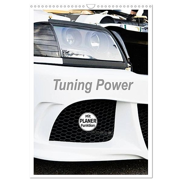 Tuning Power Planer (Wandkalender 2024 DIN A3 hoch), CALVENDO Monatskalender, Karin Sigwarth