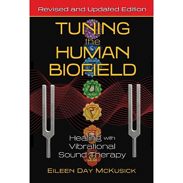 Tuning the Human Biofield / Healing Arts, Eileen Day McKusick
