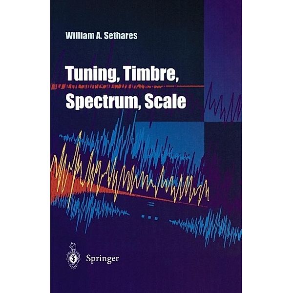 Tuning, Timbre, Spectrum, Scale, William A. Sethares