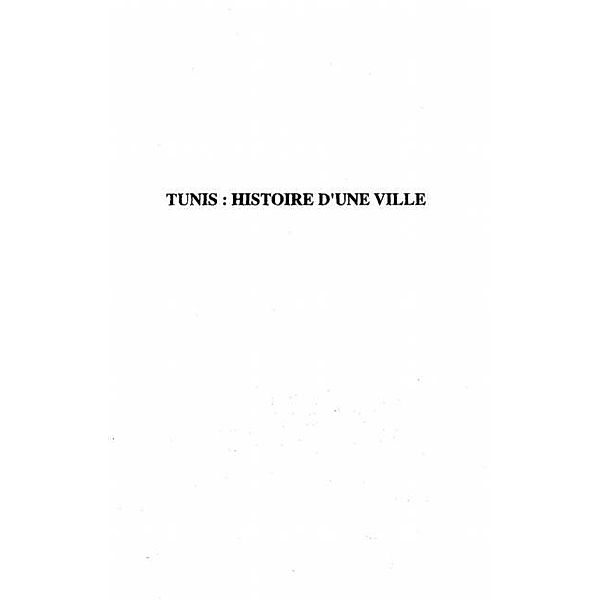 TUNIS HISTOIRE D'UNE VILLE / Hors-collection, Paul Sebag