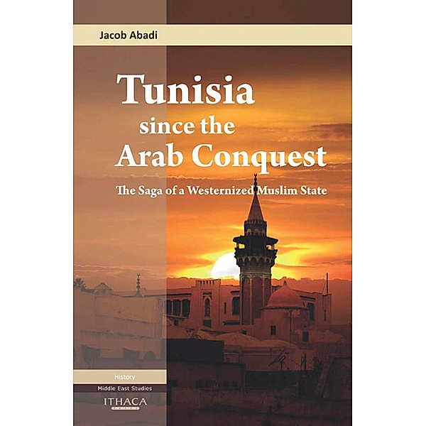 Tunisia Since the Arab Conquest, Jacob Abadi
